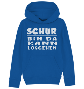 Schur, bin da kann losgehen - Kids Organic Hoodie