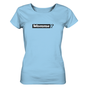 Womma? - Ladies Organic Shirt