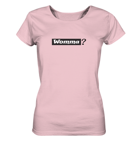 Womma? - Ladies Organic Shirt