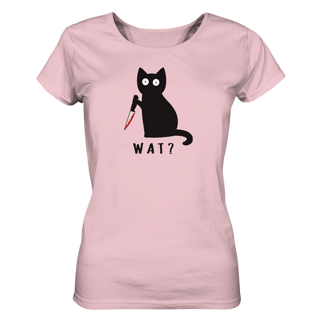 Wat? mit Katze - Ladies Organic Shirt