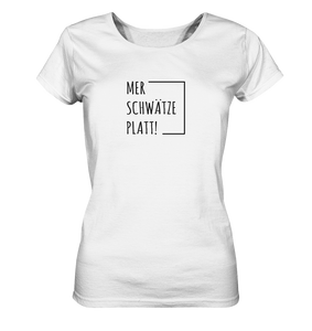 Mer schwätze Platt! - Damen Bioshirt