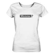 Laden Sie das Bild in den Galerie-Viewer, Womma? - Ladies Organic Shirt