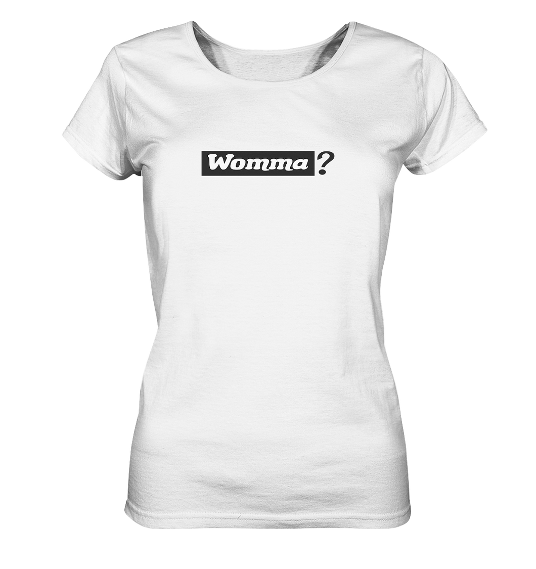 Womma? - Ladies Organic Shirt