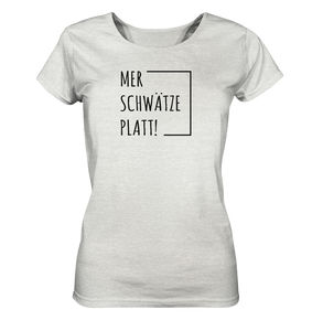 Mer schwätze Platt! - Ladies Organic Shirt (meliert)