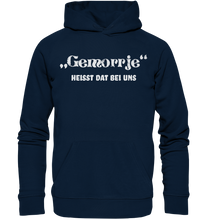Laden Sie das Bild in den Galerie-Viewer, Gemorrje heisst dat bei uns - Organic Hoodie