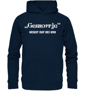 Gemorrje heisst dat bei uns - Organic Hoodie
