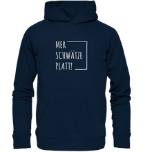 Laden Sie das Bild in den Galerie-Viewer, Mer schwätze Platt! - Organic Hoodie
