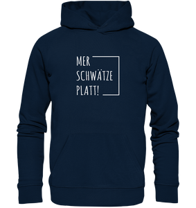 Mer schwätze Platt! - Organic Hoodie