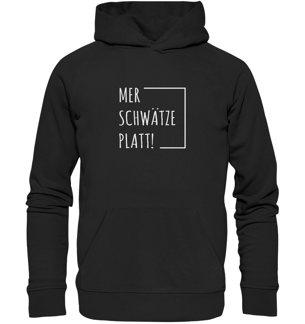 Mer schwätze Platt! - Organic Hoodie