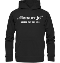 Laden Sie das Bild in den Galerie-Viewer, Gemorrje heisst dat bei uns - Organic Hoodie