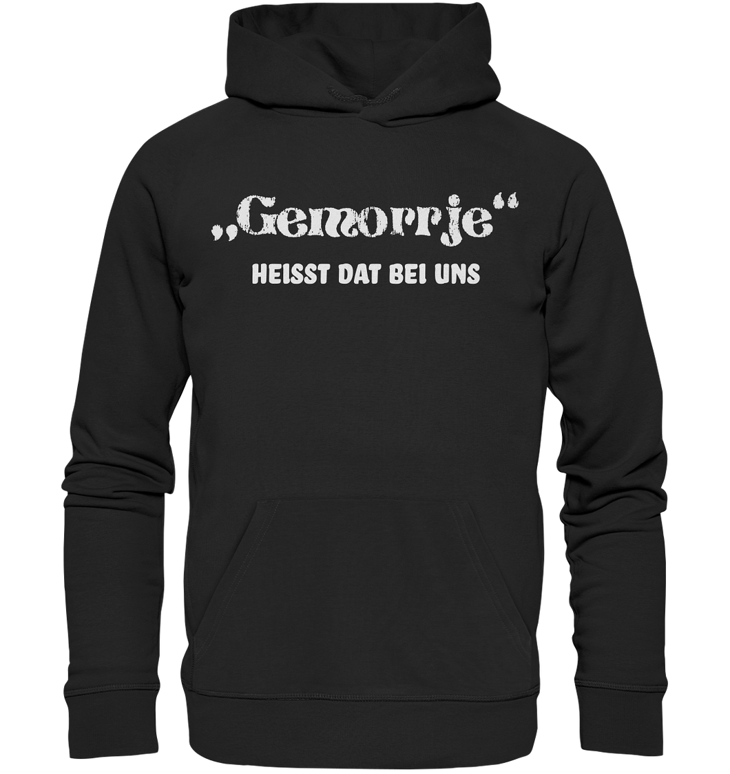 Gemorrje heisst dat bei uns - Organic Hoodie