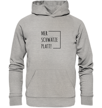 Laden Sie das Bild in den Galerie-Viewer, Mer schwätze Platt! - Bio Hoodie