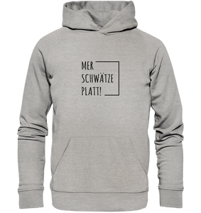 Mer schwätze Platt! - Bio Hoodie