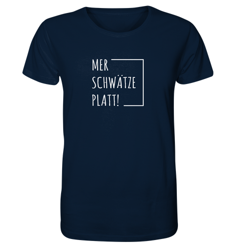 Mer schwätze Platt! - Organic Shirt