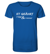 Laden Sie das Bild in den Galerie-Viewer, Et geährt ropp &amp; ronner - Organic Shirt
