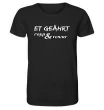 Laden Sie das Bild in den Galerie-Viewer, Et geährt ropp &amp; ronner - Organic Shirt