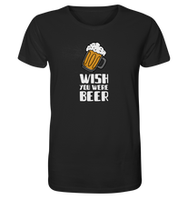 Laden Sie das Bild in den Galerie-Viewer, Wish you were Beer - Organic Shirt