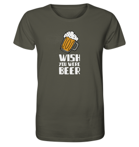 Wish you were Beer - Organic Shirt
