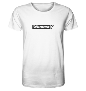 Womma? - Organic Shirt