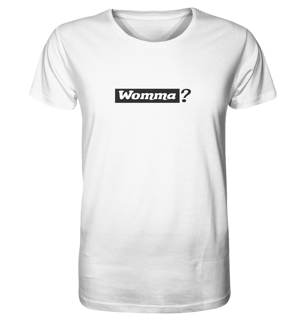 Womma? - Organic Shirt