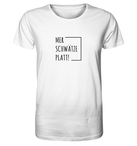 Mer schwätze Platt! - Organic Shirt