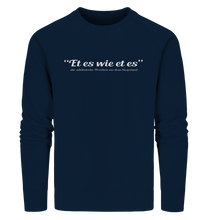 Laden Sie das Bild in den Galerie-Viewer, Et es wie et es - Organic Sweatshirt