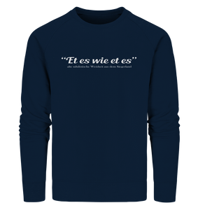 Et es wie et es - Organic Sweatshirt