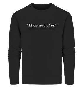 Et es wie et es - Organic Sweatshirt