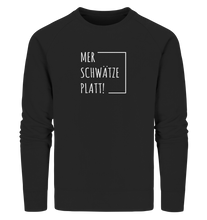 Laden Sie das Bild in den Galerie-Viewer, Mer schwätze Platt! - Organic Sweatshirt
