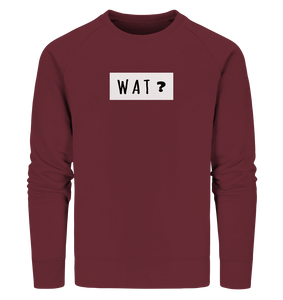wat? - Organic Sweatshirt