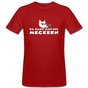 Da kann man net meckern - Bio Shirt - Dunkelrot