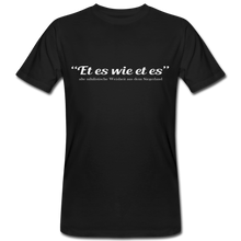 Laden Sie das Bild in den Galerie-Viewer, Et es wie et es - Bio Shirt - Schwarz