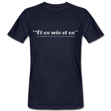 Laden Sie das Bild in den Galerie-Viewer, Et es wie et es - Bio Shirt - Navy