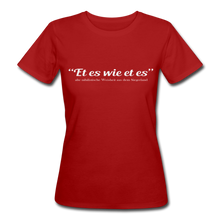 Laden Sie das Bild in den Galerie-Viewer, Et es wie et es - Bio Shirt - Dunkelrot